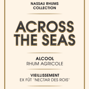 Collection Across the Seas - Ex Fût  ''Nectar des Rois''